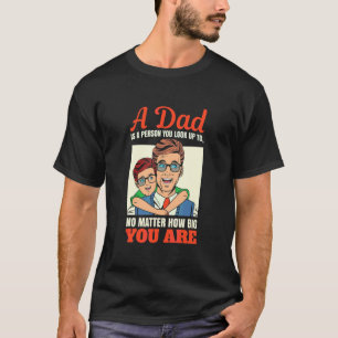 T-shirt Un Père Est Une Personne Que Vous Cherchez Peu Imp