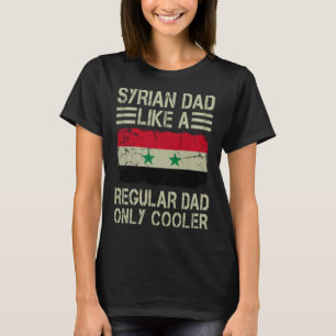 T-shirt Un père syrien comme un père ordinaire seulement u