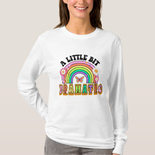 T-shirt Un Petit Peu Dramatique Drôle Super Dire