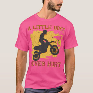 T-shirt Un Peu De Chemin N'A Jamais Blessé Motocross Biker