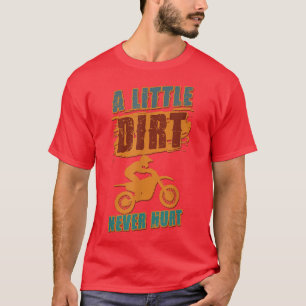 T-shirt Un Peu De Chemin N'A Jamais Blessé Motocross Biker