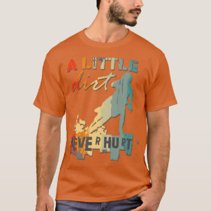 T-shirt Un Peu De Chemin N'A Jamais Blessé Motocross Biker