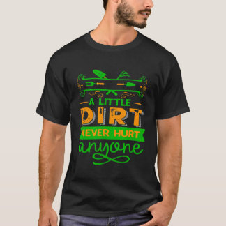 T-shirt Un peu de terre n'a jamais fait de mal  jardinage