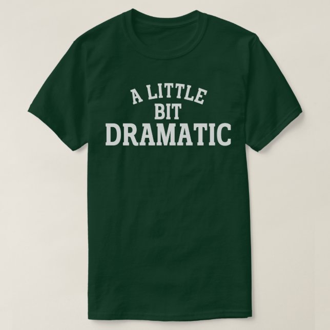 T-shirt un peu dramatique 1 (Design devant)