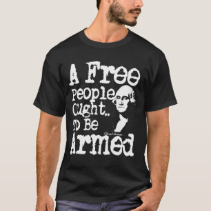 T-shirt Un peuple libre doit être armé