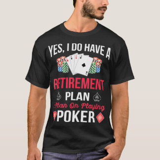 T-shirt Un Plan De Retraite Pour Jouer Au Poker Funny Poke