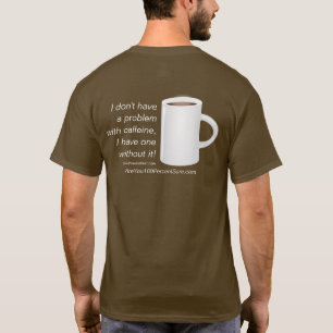 T-shirt Un problème de la caféine pas