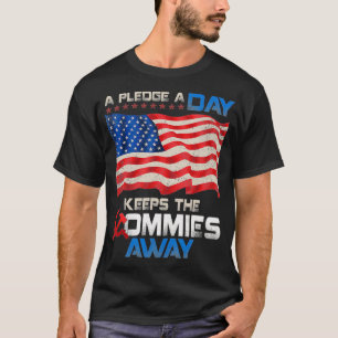 T-shirt Un Promesse Un Jour Garde Les Commies Away America
