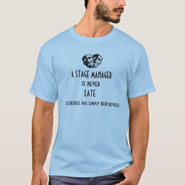 T-shirt Un régisseur n'est jamais en retard (Devant)