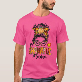 T-shirt Un Remerciements Mama Messy Bun Automne Thanksgivi