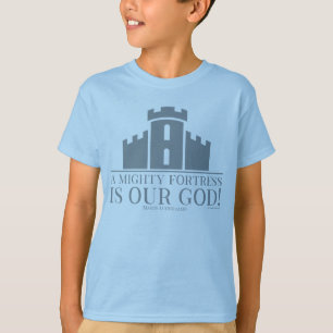 T-shirt Un rempart puissant est notre Dieu