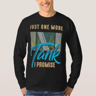 T-shirt Un réservoir de plus je promets de poisson garder