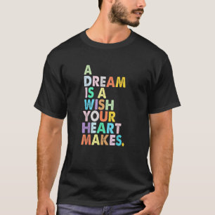 T-shirt Un Rêve Est Un Souhait Votre Coeur Fait Fille Amus