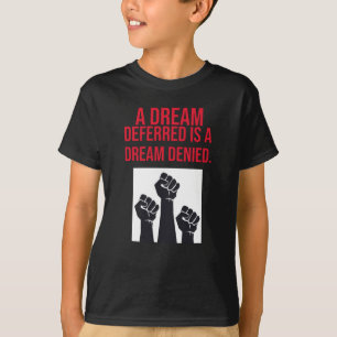 T-shirt Un rêve reporté est un rêve refusé Citation