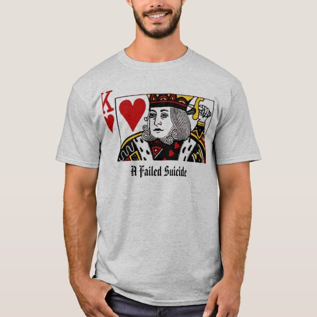 T-shirt Un roi échoué de suicide de suicide (Devant)