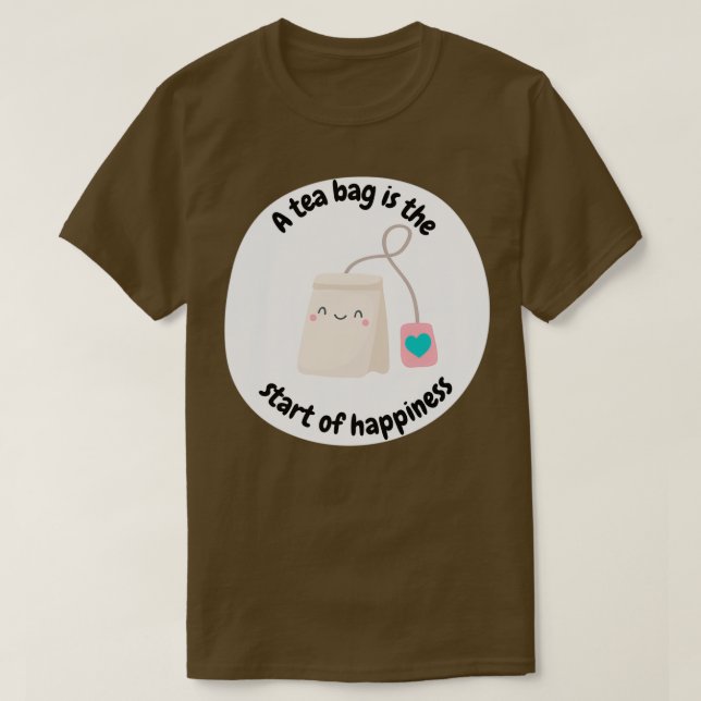 T-shirt Un sachet de thé est le début du bonheur (Design devant)