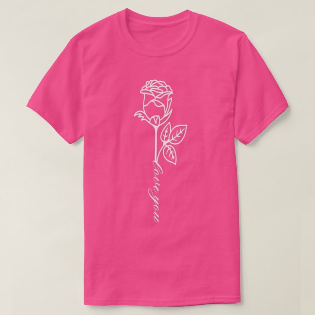 T-shirt Un seul long Rose de la pierre vous aimer Script (Design devant)