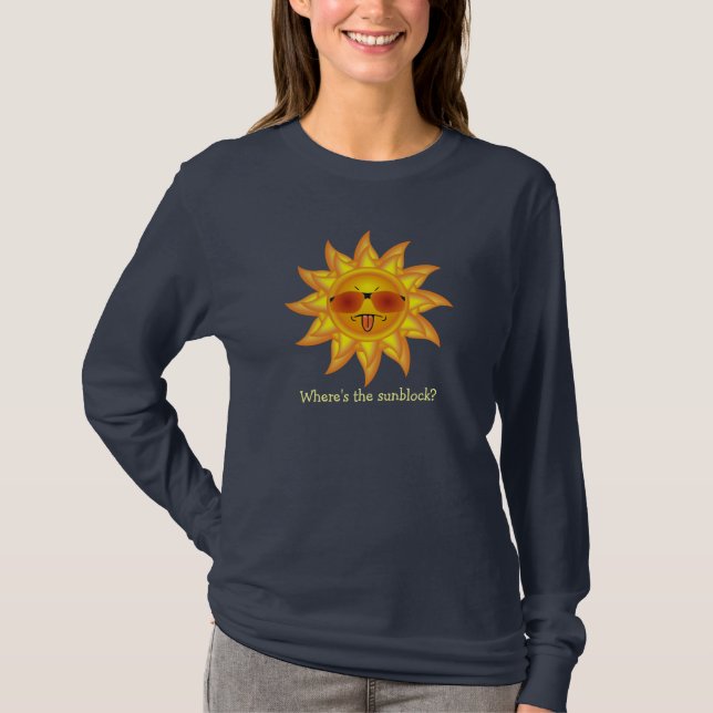T-shirt Un soleil d'été amusant à Shades Où est le Sunbloc (Devant)