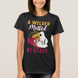 T-shirt Un Soudeur A Fondu Mon Coeur Drôle Cadeau Pour Fem