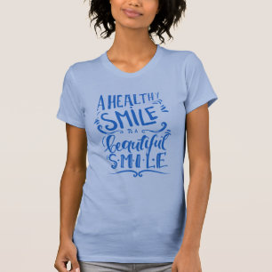 T-shirt Un sourire sain est un beau sourire