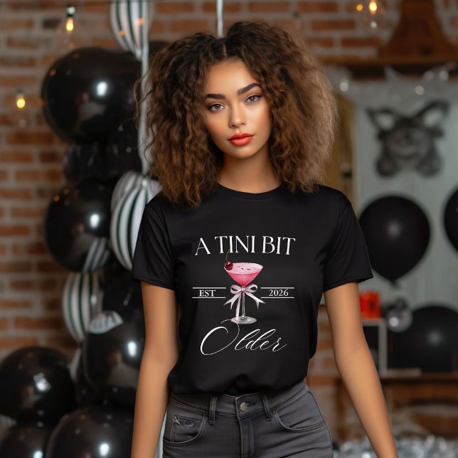 T-shirt Un Tini peu plus vieux Martini chemise de fête d'a (Créateur téléchargé)