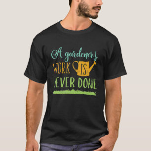 T-shirt Un Travail De Gardeners N'Est Jamais Fait Amoureux