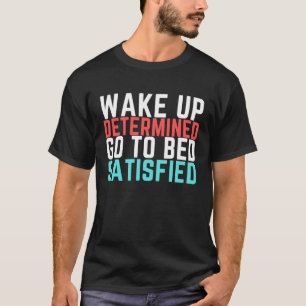 T-shirt Un travail dur déterminé et satisfaisant permet de