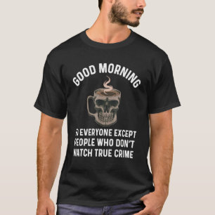 T-shirt Un Véritable Crime Pour Les Femmes Tue Série De Ca