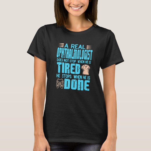 T-shirt Un véritable ophtalmologue s'arrête quand il a fin (Devant)