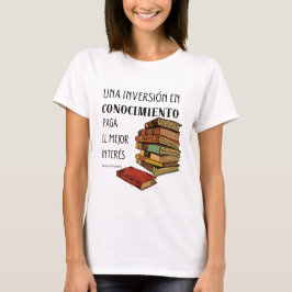 T-shirt una inversion en conocimiento paga el mejor intere