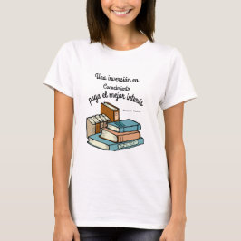 T-shirt una inversion en conocimiento paga el mejor intere