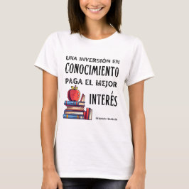 T-shirt una inversion en conocimiento paga el mejor intere