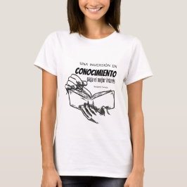 T-shirt una inversion en conocimiento paga el mejor intere