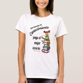 T-shirt una inversion en conocimiento paga el mejor intere