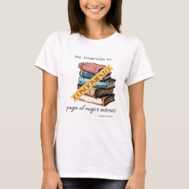 T-shirt una inversion en conocimiento paga el mejor intere