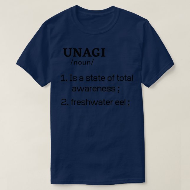T-shirt Unagi is a state of total awareness (Design devant)
