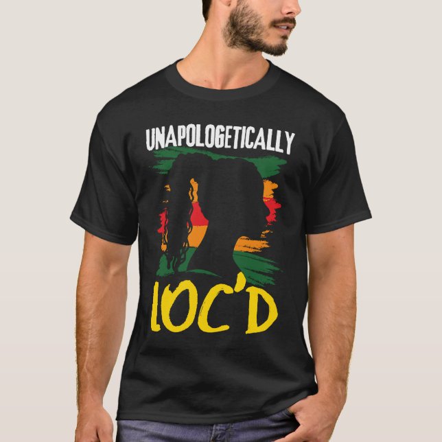 T-shirt Unapologetically LOC'D Black History Month Melanin (Devant)