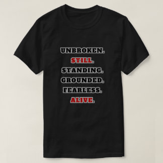 T-Shirt "Unbroken Still Standing Starkes Statement