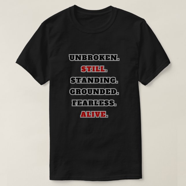 T-Shirt "Unbroken Still Standing Starkes Statement (Design devant)