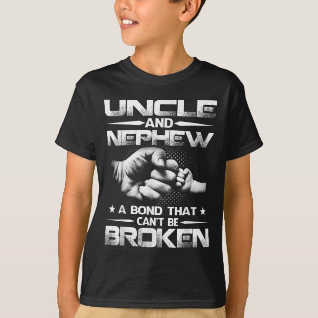 T-shirt Uncle And Nephew A Bond That Can't Be Broken  (Devant)