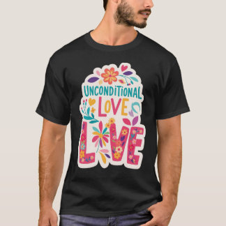T-shirt Unconditional Love – Colorful Floral Harmony Tee