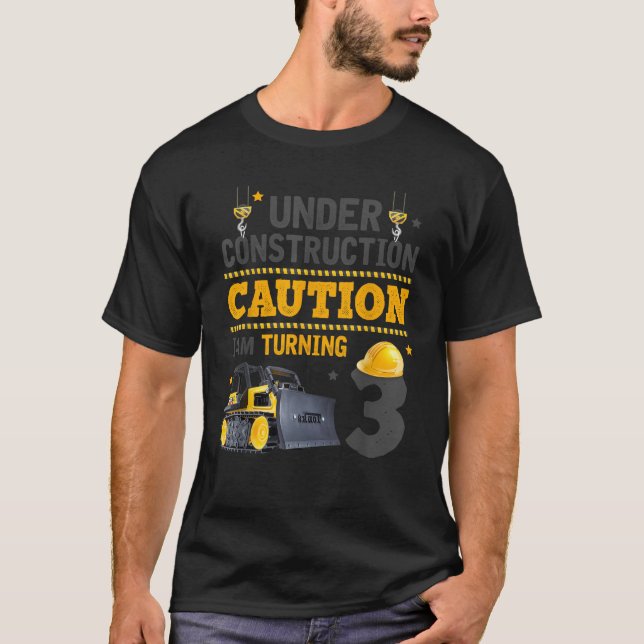 T-shirt Under Construction Caution 3rd Birthday Bulldozer  (Devant)
