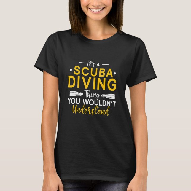 T-shirt Underwater Diving It's A Scuba Diving Thing Scuba  (Devant)