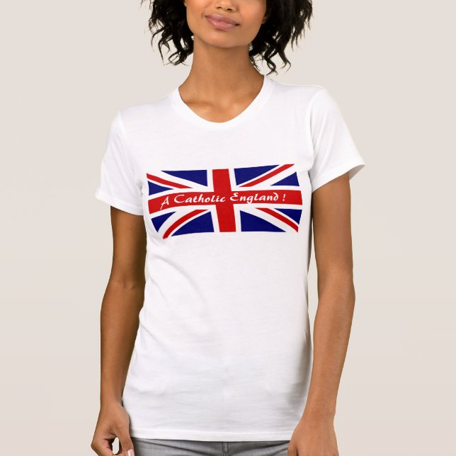 T-SHIRT UNE ANGLETERRE CATHOLIQUE ! (Devant)