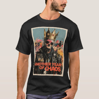 T-shirt "Une autre année de chaos" Conception de roi de cr