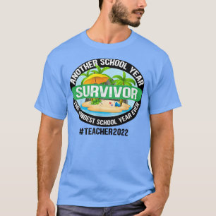 T-shirt Une autre année scolaire Survivor Teacher 2022 T-S