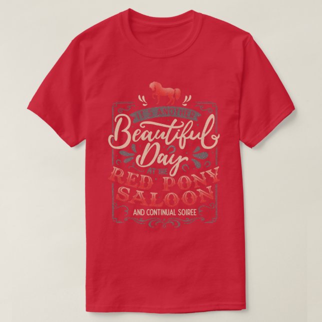 T-shirt Une autre belle journée au salon de poney rouge (Design devant)
