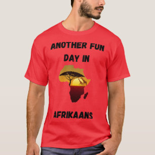 T-shirt Une autre journée amusante en afrikaans