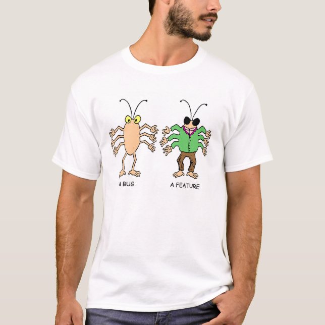 T-shirt Une caractéristique de Bug/A (Devant)