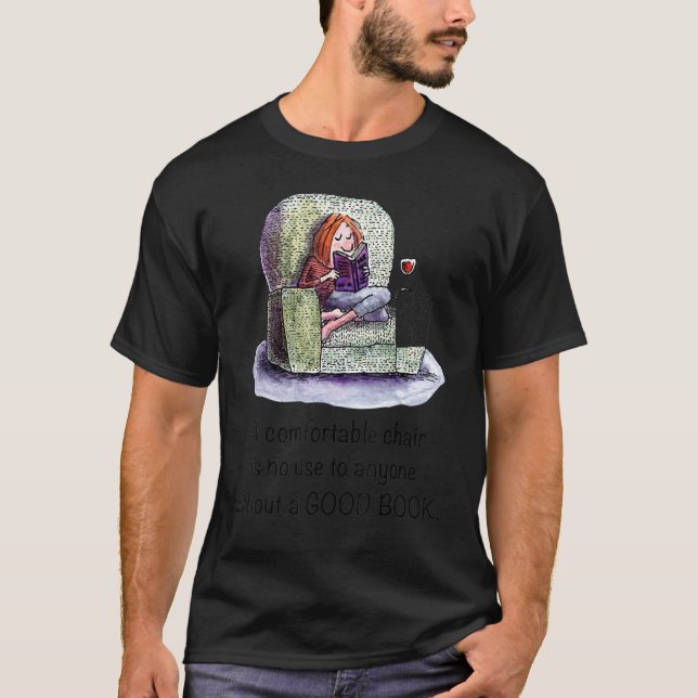 T-shirt Une Chaise Confortable N'Est D'Usage Pour Personne (Devant)